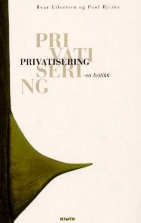 Privatisering - en kritikk