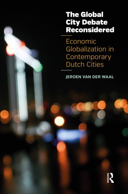 The Global City Debate Reconsidered