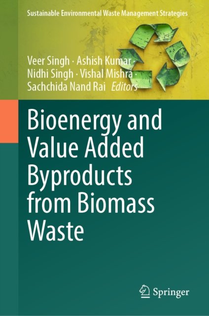 Bioenergy and Value Added Byproducts from Biomass Waste