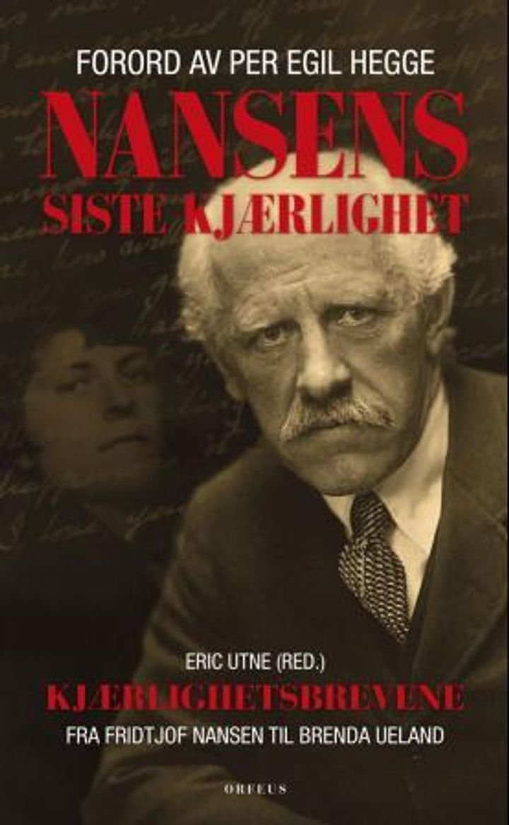 Nansens siste kjærlighet - kjærlighetsbrevene fra Fridtjof Nansen til Brenda Ueland