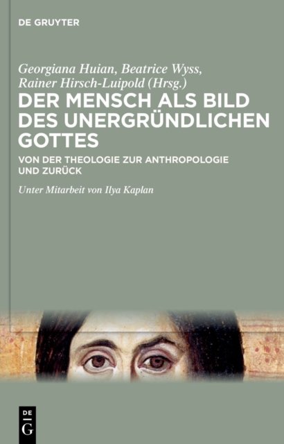 Der Mensch als Bild des unergrundlichen Gottes