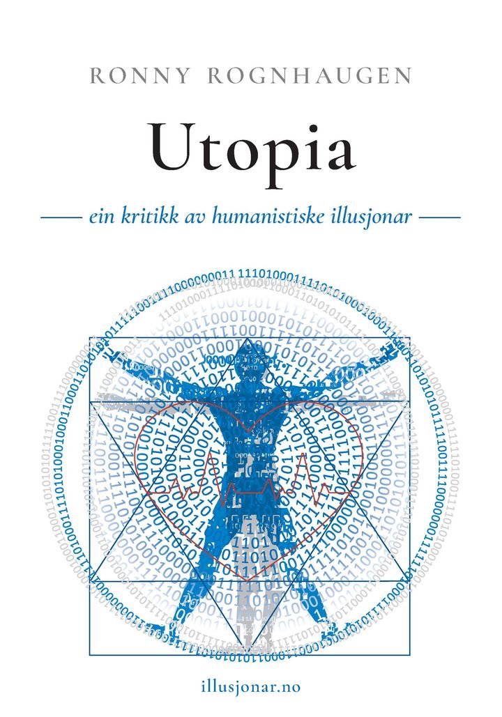 Utopia - ein kritikk av humanistiske illusjonar