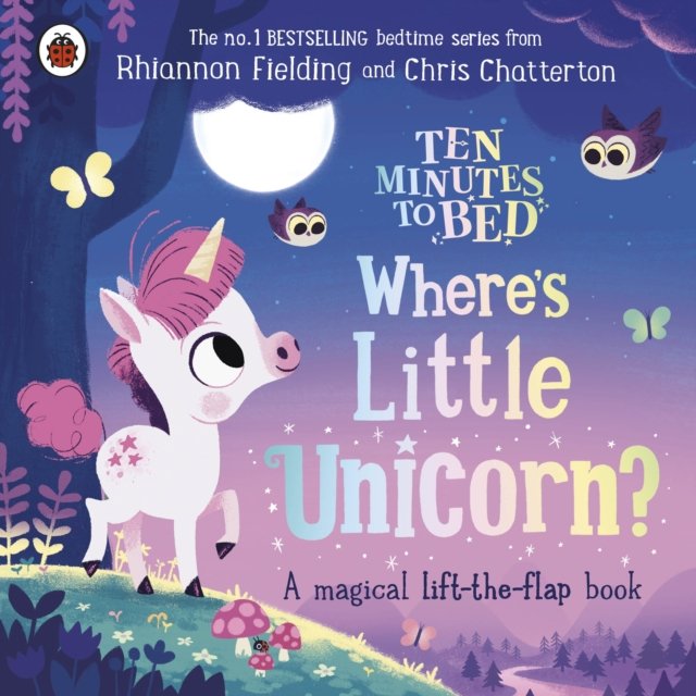 Ten Minutes to Bed: Where''s Little Unicorn?