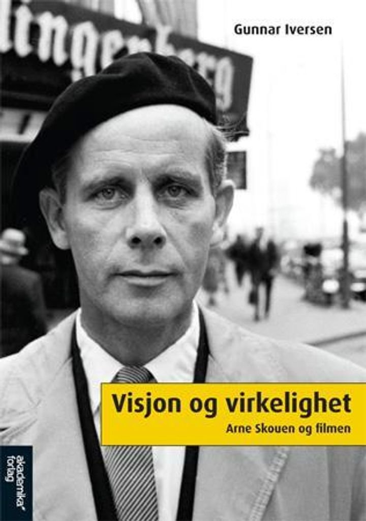 Visjon og virkelighet - Arne Skouen og filmen