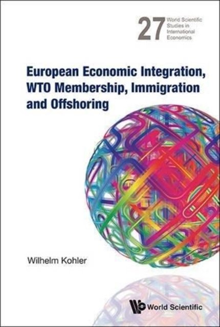 EUROPEAN ECONOMIC INTEGRATION, WTO MEMBERSHIP, IMMIGRATION..