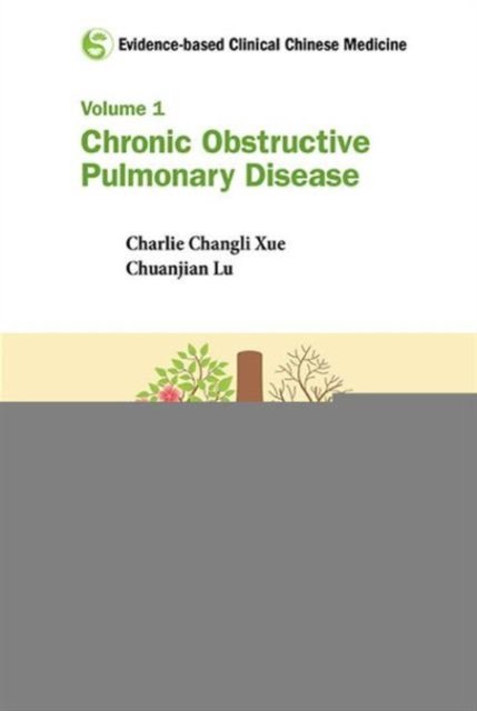 EVIDENCE-BASED CLINICAL CHINESE MEDICINE