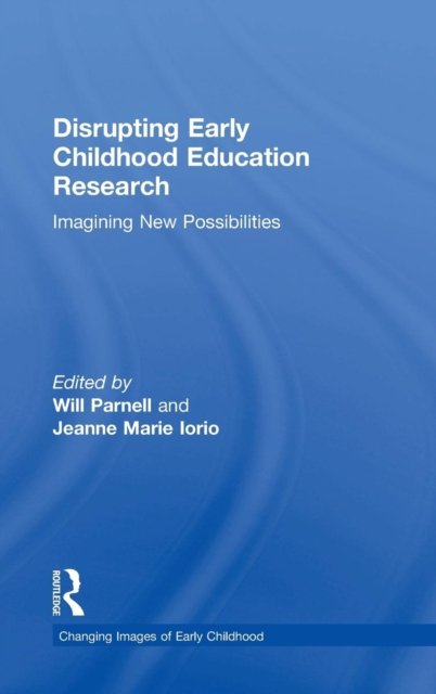 Disrupting Early Childhood Education Research