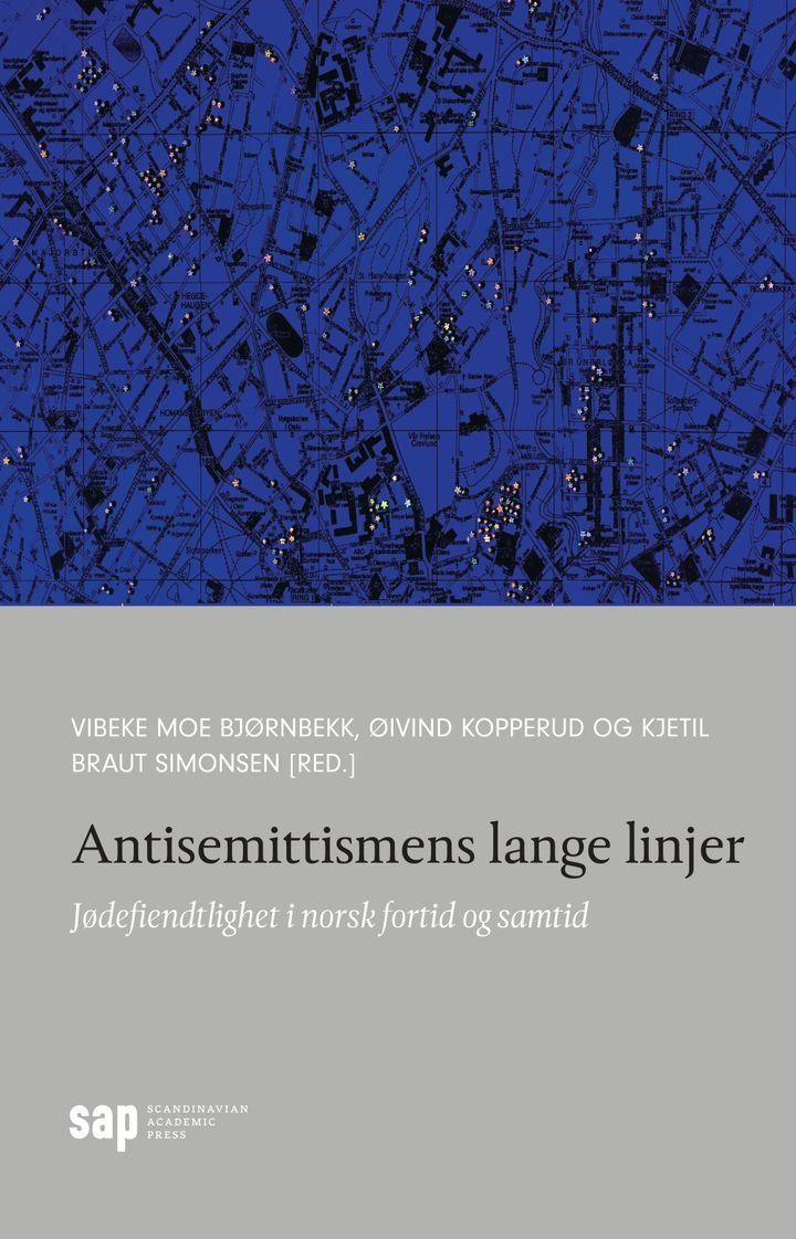 Antisemittismens lange linjer - jødefiendtlighet i norsk fortid og samtid