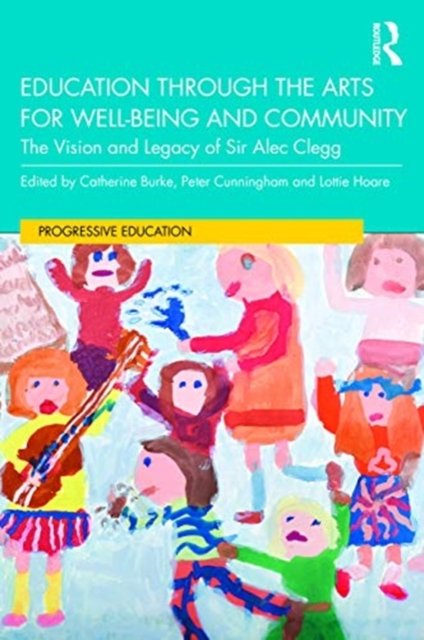 Education Through the Arts for Well-being and Community