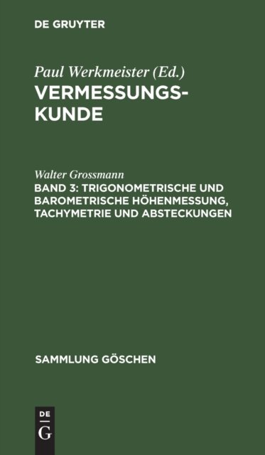 Trigonometrische Und Barometrische Hohenmessung, Tachymetrie Und Absteckungen