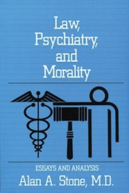 Law, Psychiatry, and Morality