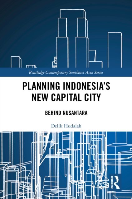 Planning Indonesia''s New Capital City