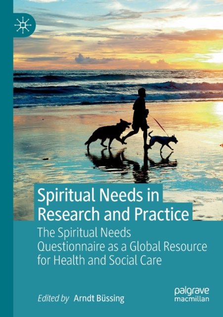 Spiritual Needs in Research and Practice
