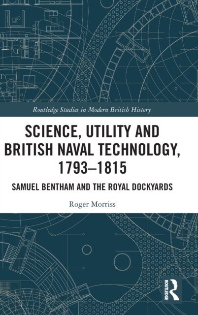 Science, Utility and British Naval Technology, 1793–1815
