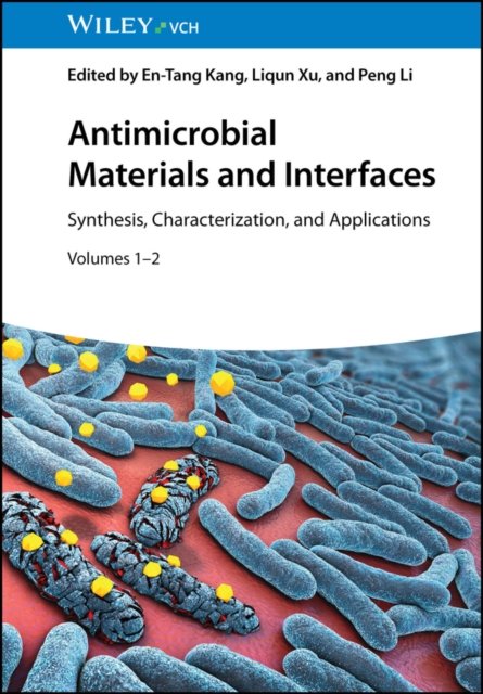 Antimicrobial Materials and Interfaces – Synthesis, Characterization and Applications