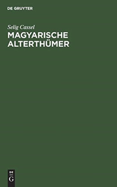 Magyarische Alterthumer