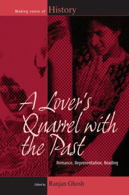 A Lover's Quarrel with the Past