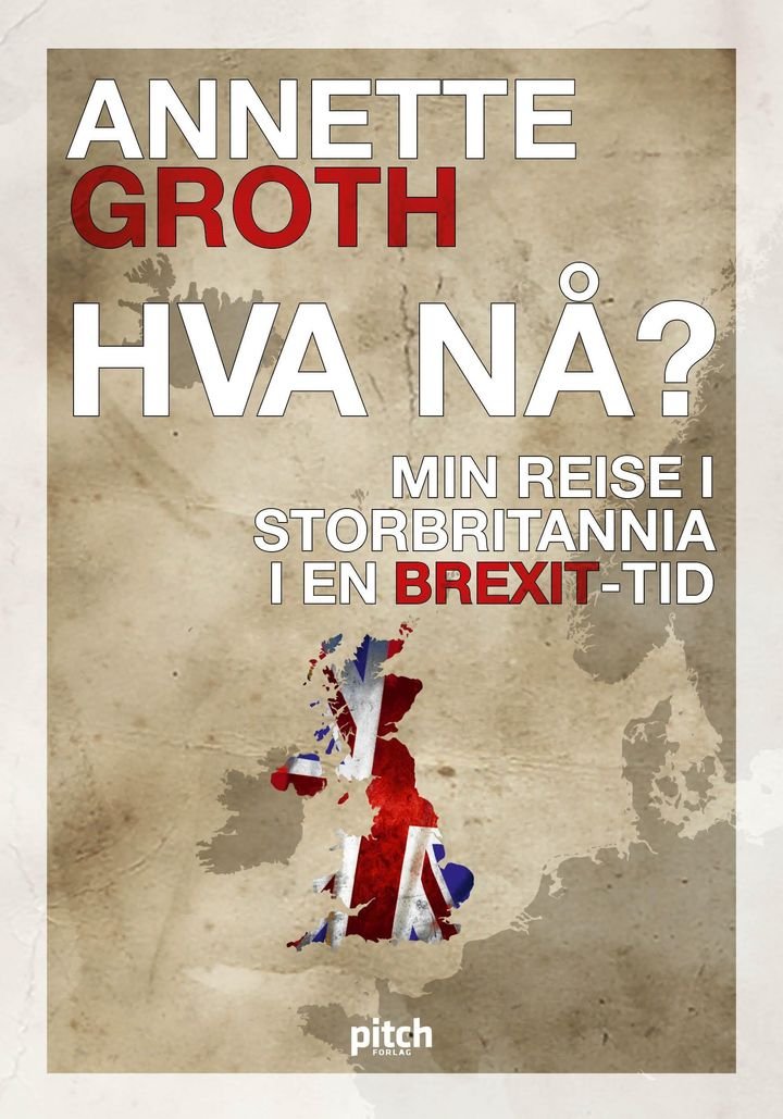 Hva nå? - min reise i Storbritannia i en brexit-tid