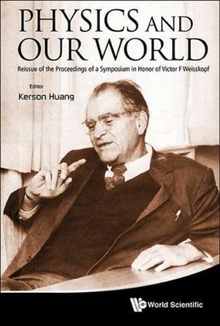 PHYSICS AND OUR WORLD