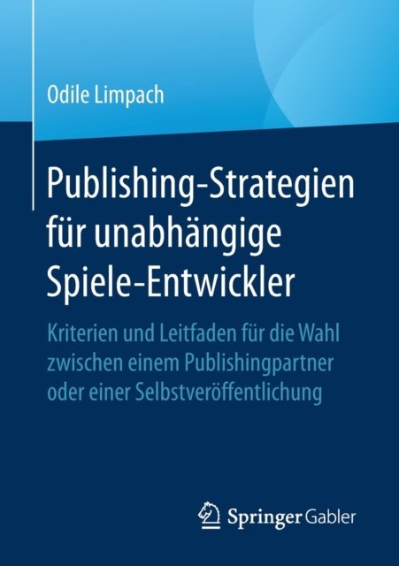 Publishing-Strategien fur unabhangige Spiele-Entwickler