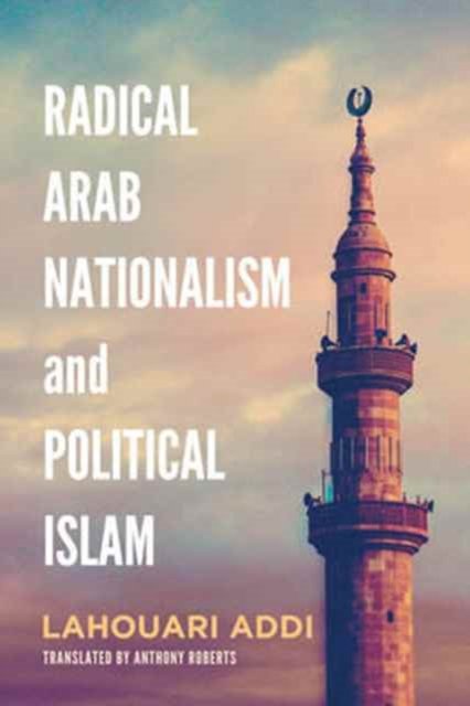 Radical Arab Nationalism and Political Islam