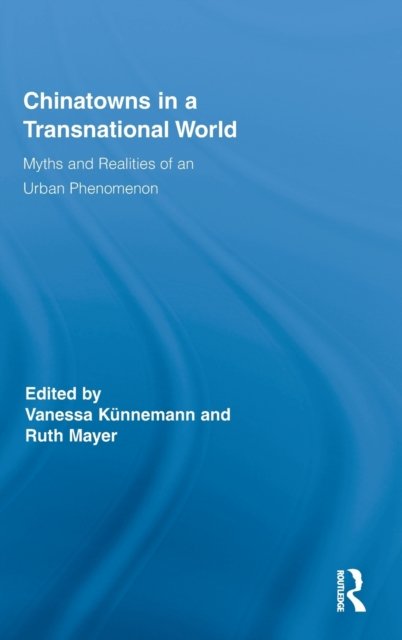 Chinatowns in a Transnational World