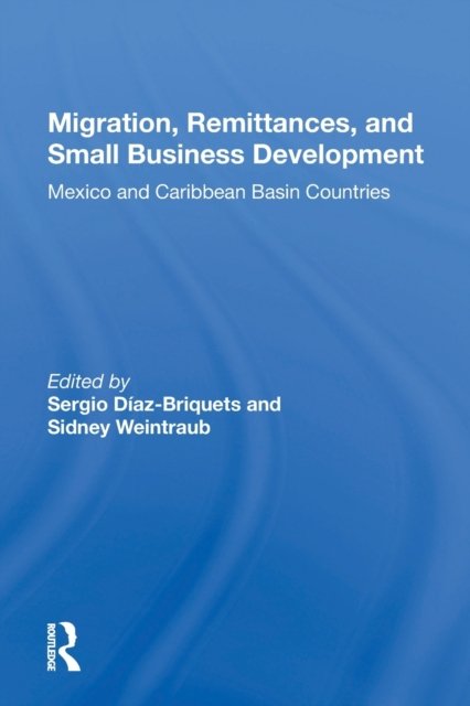 Migration, Remittances, and Small Business Development