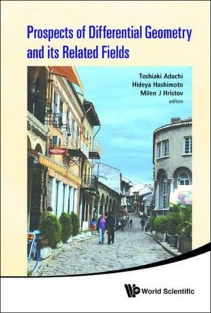 PROSPECTS OF DIFFERENTIAL GEOMETRY & ITS RELATED FIELDS