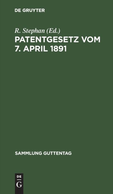 Patentgesetz Vom 7. April 1891