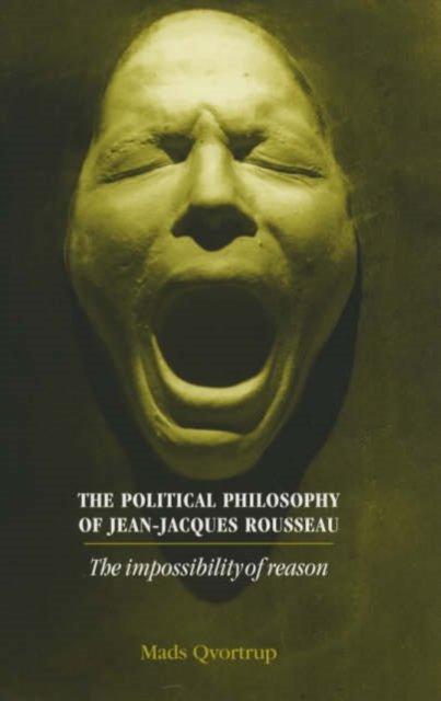 The Political Philosophy of Jean-Jacques Rousseau