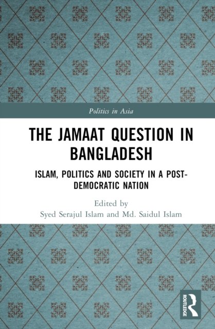 The Jamaat Question in Bangladesh