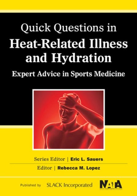 Quick Questions Heat-Related Illness
