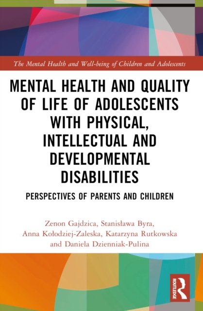 Mental Health and Quality of Life of Adolescents with Physical, Intellectual and Developmental Disabilities