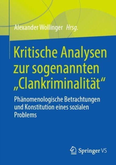 Kritische Analysen zur sogenannten "Clankriminalitat"