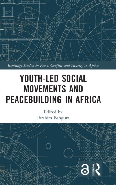 Youth-Led Social Movements and Peacebuilding in Africa