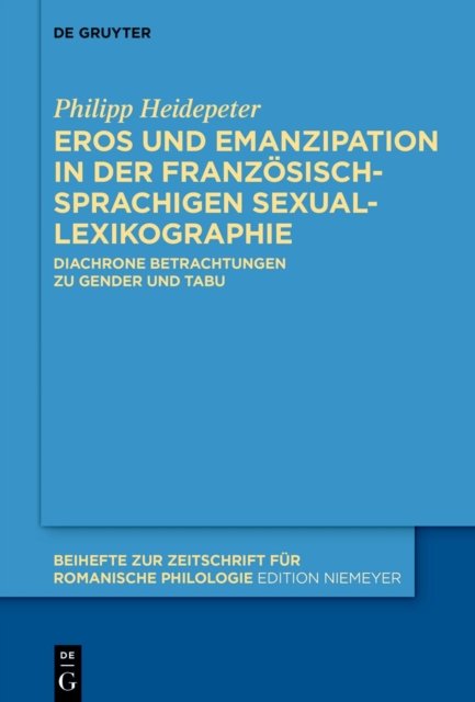 Eros Und Emanzipation in Der Franzosischsprachigen Sexuallexikographie