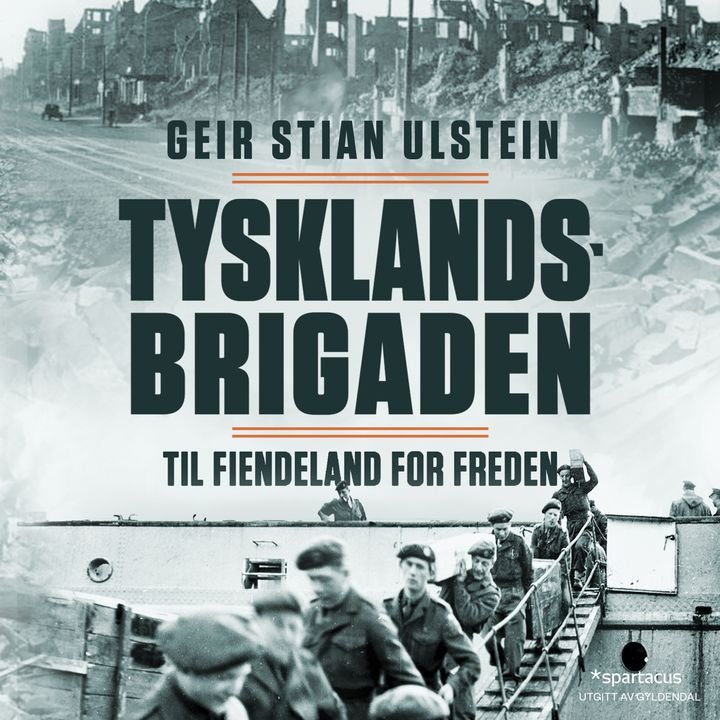 Tysklandsbrigaden - til fiendeland for freden