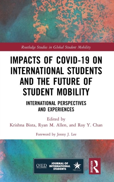 Impacts of Covid-19 on International Students and the Future of Student Mobility