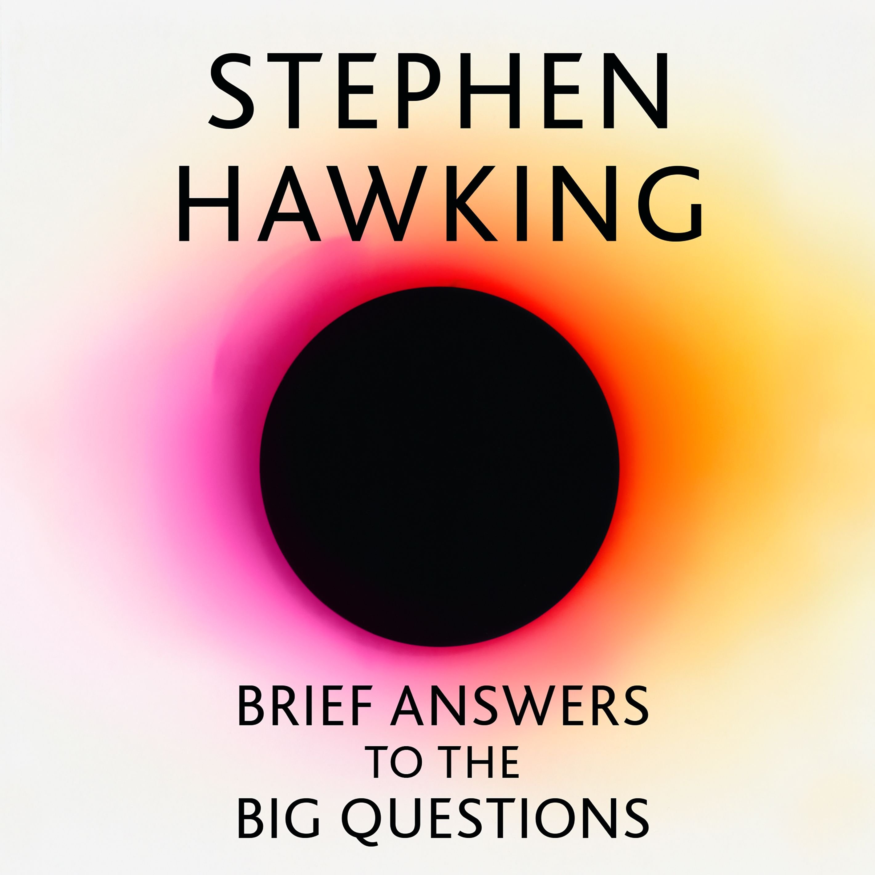 Brief Answers to the Big Questions