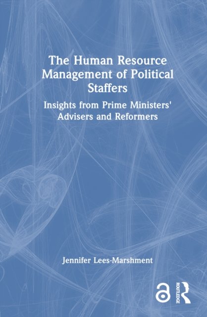 The Human Resource Management of Political Staffers