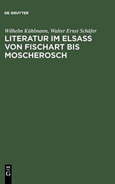 Literatur Im Elsaß Von Fischart Bis Moscherosch
