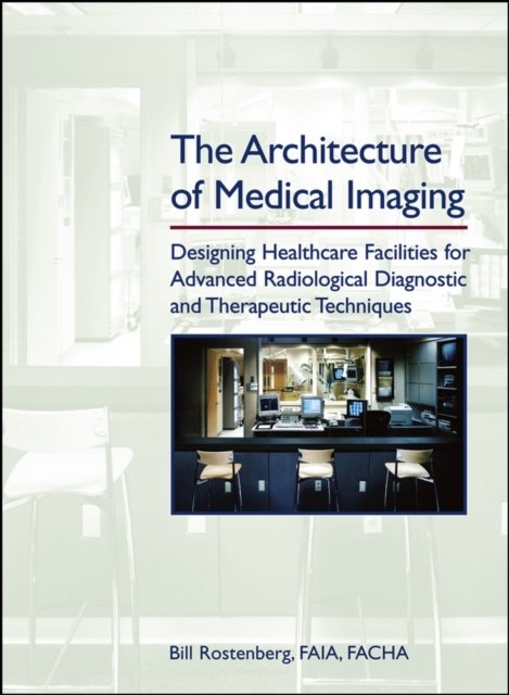 The Architecture of Medical Imaging
