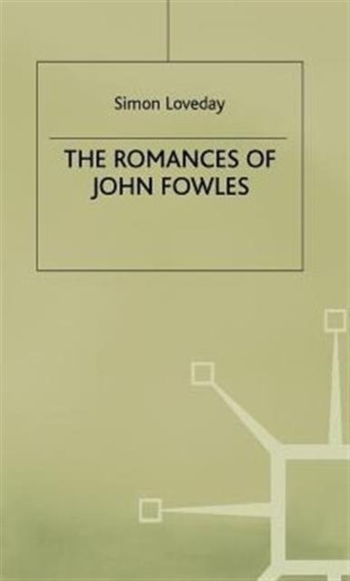The Romances of John Fowles
