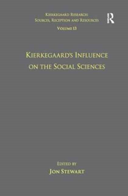 Kierkegaard''s Influence on the Social Sciences