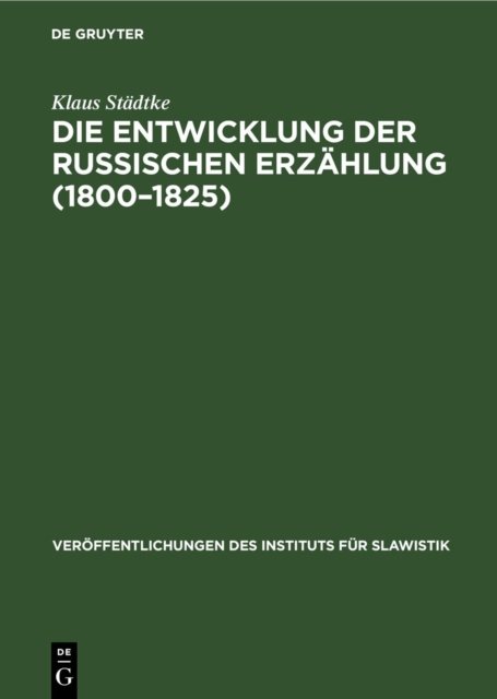 Die Entwicklung Der Russischen Erzahlung (1800-1825)