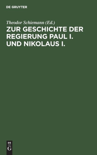 Zur Geschichte Der Regierung Paul I. Und Nikolaus I.