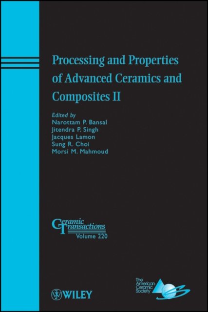 Processing and Properties of Advanced Ceramics and  Composites II – Ceramic Transactions V 220