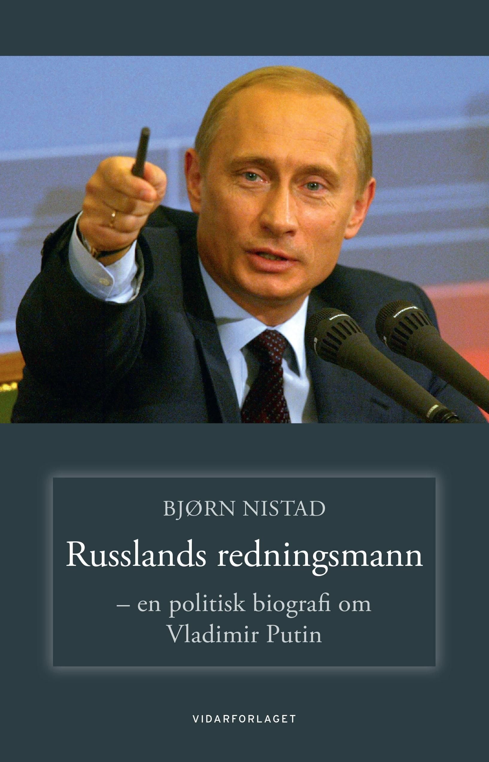 Russlands redningsmann - en politisk biografi om Vladimir Putin