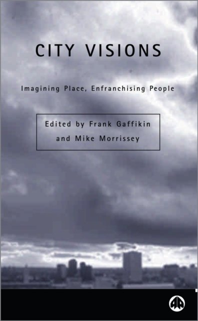 City Visions – Imagining Place, Enfranchising People