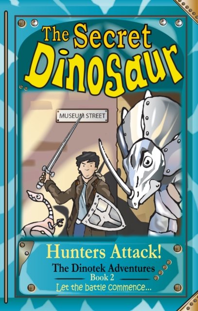 The Secret Dinosaurs #2 (The Dinotek Adventures)